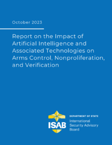 Госсекретариат Консультативного совета по международной безопасности представил отчет об оказании воздействия технологий искусственного интеллекта на мониторинг вооружений, противодействие распространению и проверку.
