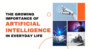 Растущее значение искусственного интеллекта в повседневной жизни